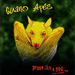 Guano Apes Proud Like A God