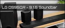 Test: LG DS95QR - 9.1.5 Dolby Atmos Soundbar