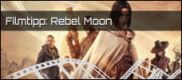 Filmrezension: Rebel Moon Teil 1: Kind des Feuers