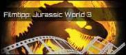 Filmrezension: Jurassic World 3 - Ein neues Zeitalter