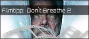 Filmrezension: Don’t Breathe 2